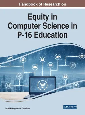 Manual de cercetare privind echitatea în informatică în învățământul P-16 - Handbook of Research on Equity in Computer Science in P-16 Education