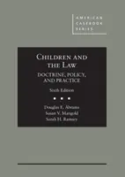 Copiii și legea, doctrină, politică și practică - Children and the Law, Doctrine, Policy and Practice