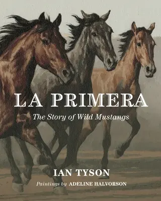 La Primera: Povestea mustangiilor sălbatici - La Primera: The Story Of Wild Mustangs