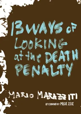 13 moduri de a privi la pedeapsa cu moartea - 13 Ways of Looking at the Death Penalty