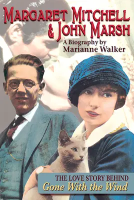 Margaret Mitchell & John Marsh: Povestea de dragoste din spatele „Pe aripile vântului” (Gone with the Wind) - Margaret Mitchell & John Marsh: The Love Story Behind Gone with the Wind