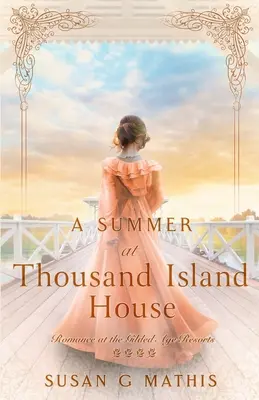O vară la Thousand Island House - A Summer at Thousand Island House
