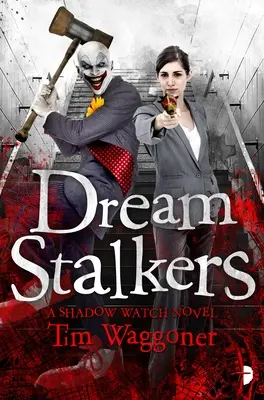 Vânătorii de vise: The Shadow Watch Cartea a doua - Dream Stalkers: The Shadow Watch Book Two