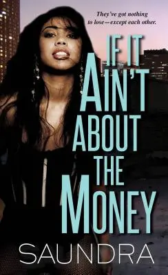 If It Ain't About The Money - Dacă nu e vorba de bani #1 - If It Ain't About The Money - If It Ain't About the Money #1