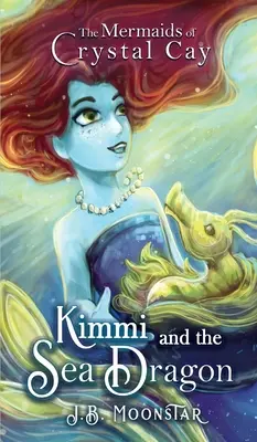 Kimmi și dragonul de mare - Kimmi and the Sea Dragon