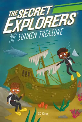 Exploratorii secreți și comoara scufundată (The Secret Explorers and the Sunken Treasure) - The Secret Explorers and the Sunken Treasure