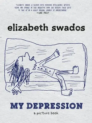 Depresia mea: O carte ilustrată - My Depression: A Picture Book