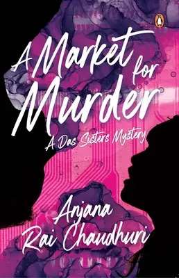O piață pentru crimă: Un mister al surorilor Das - A Market for Murder: A Das Sisters Mystery