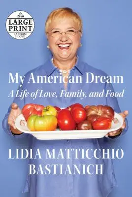 Visul meu american - O viață de dragoste, familie și mâncare - My American Dream - A Life of Love, Family, and Food