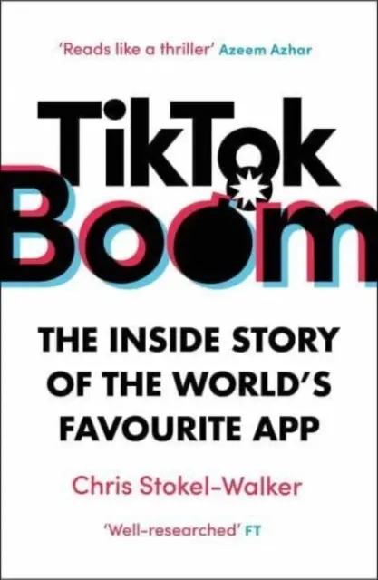 Boom-ul TikTok - Povestea din interior a aplicației preferate a lumii - TikTok Boom - The Inside Story of the World's Favourite App