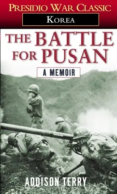 Bătălia pentru Pusan: Un memoriu - The Battle for Pusan: A Memoir