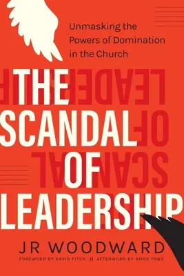 Scandalul conducerii: Demascarea puterilor de dominație în Biserică (Unmasking the Powers of Domination in the Church) - The Scandal of Leadership: Unmasking the Powers of Domination in the Church