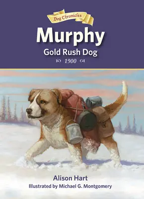 Murphy, câinele goanei după aur - Murphy, Gold Rush Dog