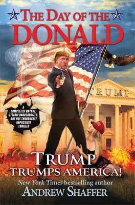 Ziua lui Donald - Trump Trumps America - Day Of The Donald - Trump Trumps America