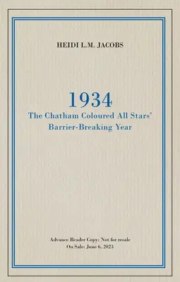 1934: Anul în care Chatham Coloured All-Stars sparge bariera - 1934: The Chatham Coloured All-Stars' Barrier-Breaking Year