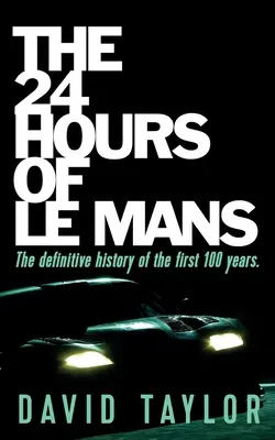 Cele 24 de ore de la Le Mans - The 24 Hours of Le Mans