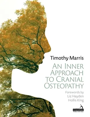 O abordare interioară a osteopatiei craniene - An Inner Approach to Cranial Osteopathy