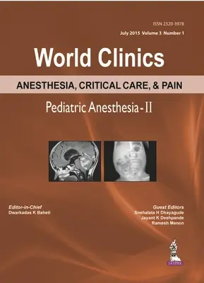 World Clinics Anesthesia, Critical Care & Pain: Pediatric Anesthesia-II: Volume 3, Number 1