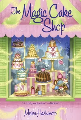 Magazinul magic de prăjituri - The Magic Cake Shop