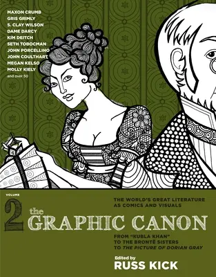 Graphic Canon, The - Vol.2 - De la Kubla Khan la Surorile Bronte la The Picture of - Graphic Canon, The - Vol.2 - From Kubla Khan to the Bronte Sisters to The Picture of
