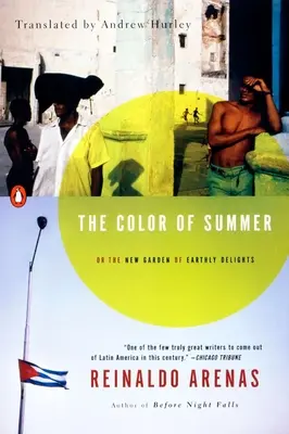 Culoarea verii: Or the New Garden of Earthly Delights - The Color of Summer: Or the New Garden of Earthly Delights