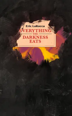 Tot ce mănâncă întunericul - Everything the Darkness Eats