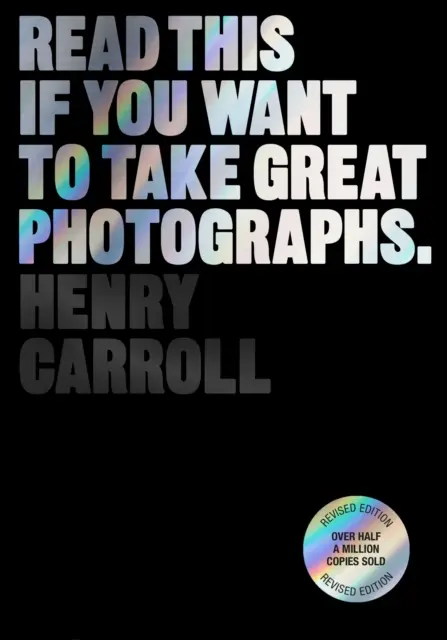 Citește asta dacă vrei să faci fotografii grozave - Read This If You Want to Take Great Photographs