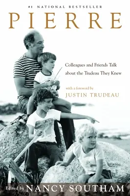 Pierre: Colegii și prietenii vorbesc despre Trudeau pe care l-au cunoscut - Pierre: Colleagues and Friends Talk about the Trudeau They Knew