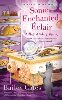 O ecler fermecată - Some Enchanted Eclair