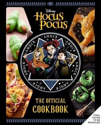 Hocus Pocus: Cartea de bucate oficială - Hocus Pocus: The Official Cookbook