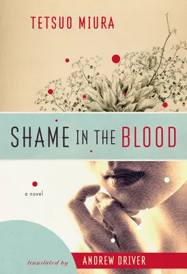 Rușine în sânge - Un roman - Shame In The Blood - A Novel