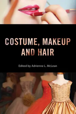 Costume, machiaj și coafură - Costume, Makeup, and Hair