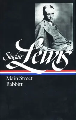 Sinclair Lewis: Main Street și Babbitt (LOA #59) - Sinclair Lewis: Main Street and Babbitt (LOA #59)