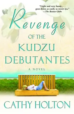 Răzbunarea debutantelor din Kudzu - Revenge of the Kudzu Debutantes