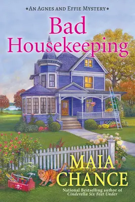 Bad Housekeeping - Un mister Agnes și Effie - Bad Housekeeping - An Agnes and Effie Mystery