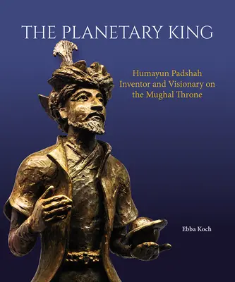 Regele planetar: Humayun Padshah, inventator și vizionar pe tronul Mughal - The Planetary King: Humayun Padshah, Inventor and Visionary on the Mughal Throne