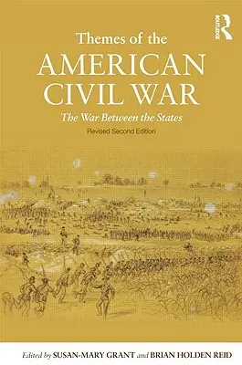 Teme ale războiului civil american: Războiul dintre state - Themes of the American Civil War: The War Between the States