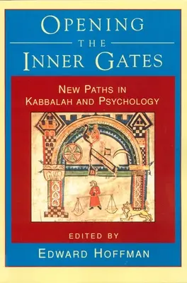 Deschiderea Porților Interioare: Noi căi în Kabbalah și psihologie - Opening the Inner Gates: New Paths in Kabbalah and Psychology