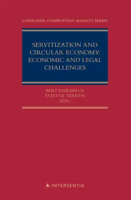 Servitizarea și economia circulară: Provocări economice și juridice: Volumul 5 - Servitization and Circular Economy: Economic and Legal Challenges: Volume 5