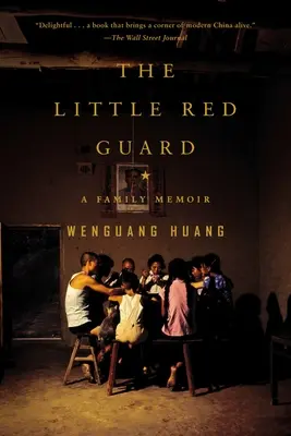 Micul paznic roșu: A Family Memoir - The Little Red Guard: A Family Memoir