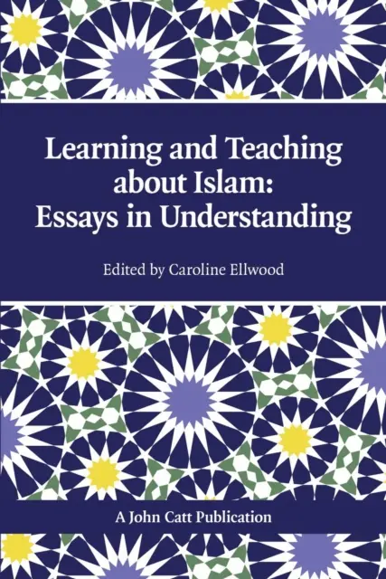 Predarea și învățarea despre islam: Eseuri în înțelegere - Teaching and Learning About Islam: Essays in Understanding