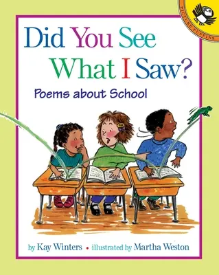 Did You See What I Saw? Poezii despre școală - Did You See What I Saw?: Poems about School