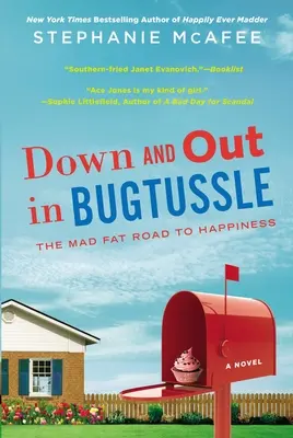 Jos și afară în Bugtussle: Drumul nebun și gras spre fericire - Down and Out in Bugtussle: The Mad Fat Road to Happiness