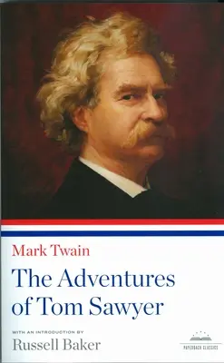 Aventurile lui Tom Sawyer: A Library of America Paperback Classic (O carte clasică a Bibliotecii Americii) - The Adventures of Tom Sawyer: A Library of America Paperback Classic