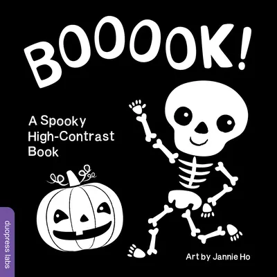 Booook! a Spooky High-Contrast Book: A High-Contrast Board Book That Helps Visual Development in Newborns and Babies (O carte de carton cu contrast ridicat care ajută la dezvoltarea vizuală a nou-născuților și bebelușilor), sărbătorind în același timp Halloween-ul - Booook! a Spooky High-Contrast Book: A High-Contrast Board Book That Helps Visual Development in Newborns and Babies While Celebrating Halloween