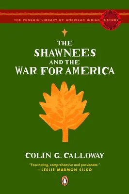 Shawnees și războiul pentru America - The Shawnees and the War for America