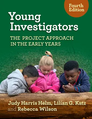 Tineri investigatori: Abordarea proiectului în primii ani - Young Investigators: The Project Approach in the Early Years