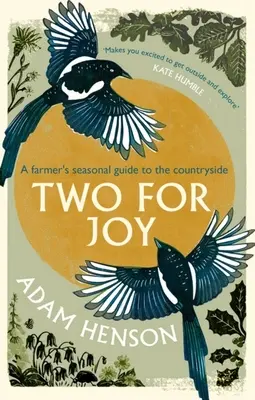 Doi pentru bucurie: Miriadele de moduri de a te bucura de natură - Two for Joy: The Myriad Ways to Enjoy the Countryside
