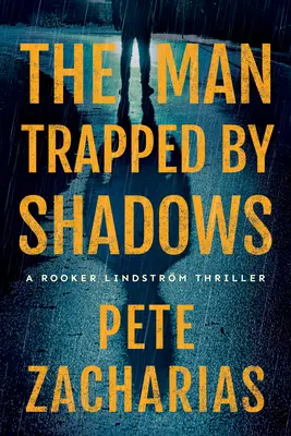 The Man Trapped by Shadows (Omul prins de umbre) - The Man Trapped by Shadows