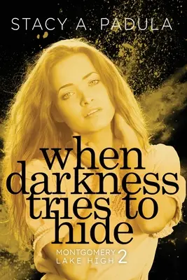 Când întunericul încearcă să se ascundă - When Darkness Tries to Hide